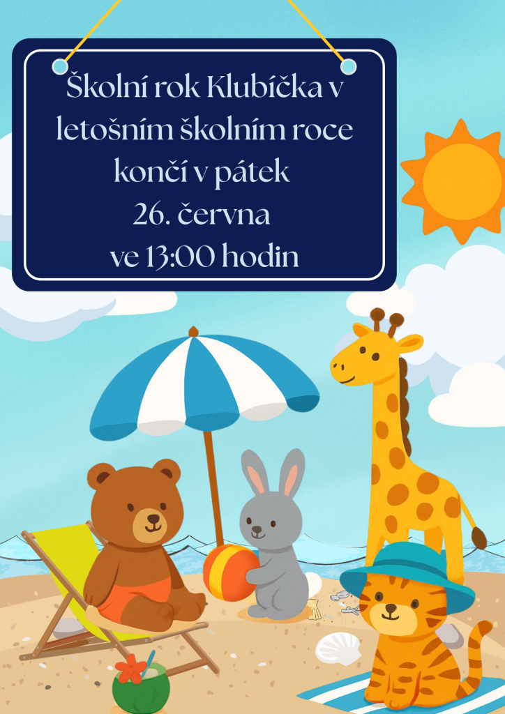 Informace pro rodiče dětí zájmového útvaru Klubíčko ohledně konce školního roku.